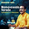 About Mamavasada Varadhe Song